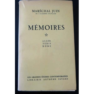 Mémoires Tome 1 Alger Tunis Rome du Maréchal Juin Arthème Fayard 