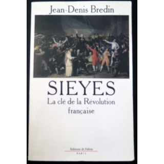 Sieyes La clé de la Révolution française de Jean-Denis Bredin