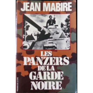 Les Panzers de la Garde noire de Jean Mabire Presses de la Cité 1978