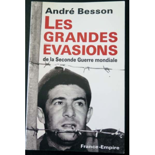 Les Grandes Evasions de la seconde guerre mondiale d'André Besson