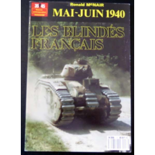 Revue 3506 Mai Juin 1940 les Blindés Français de Ronald Mc Nair