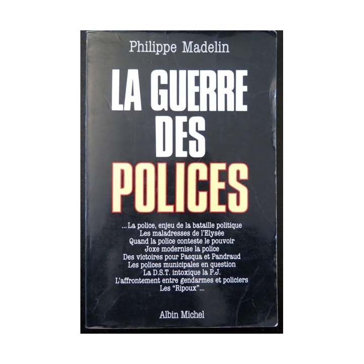 La Guerre des Polices de Philippe Madelin aux éditions Albin Michel 1989