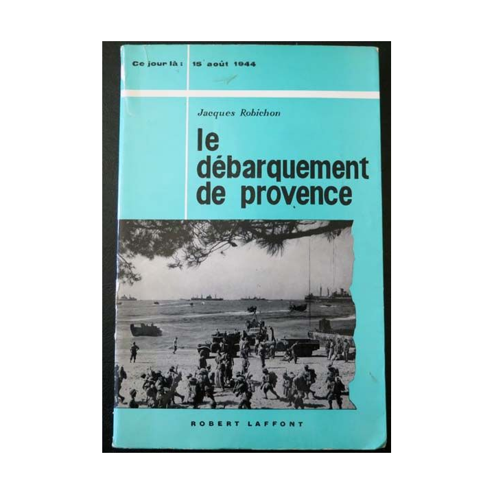 Le débarquement de Provence de Jacques Robichon 