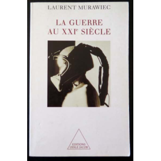 La Guerre au XXI° siècle de Laurent Murawiec aux éditions Odile Jacob 1999
