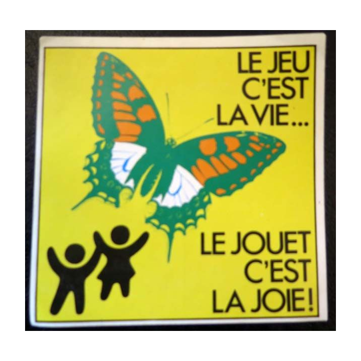 Autocollant Le jeu c'est la vie Le jouet c'est la Joie de dimension 10  x 10 cm