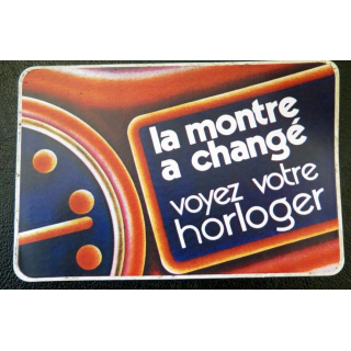 Autocollant La montre a changé voyez votre horloger