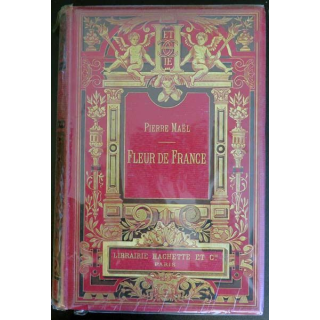 Vieux livres FLEUR DE FRANCE par Pierre MAËL 1896 Hachette TOFANI