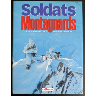 Soldats montagnards Jean-Pierre Biot Jose Nicolas Lavauzelle