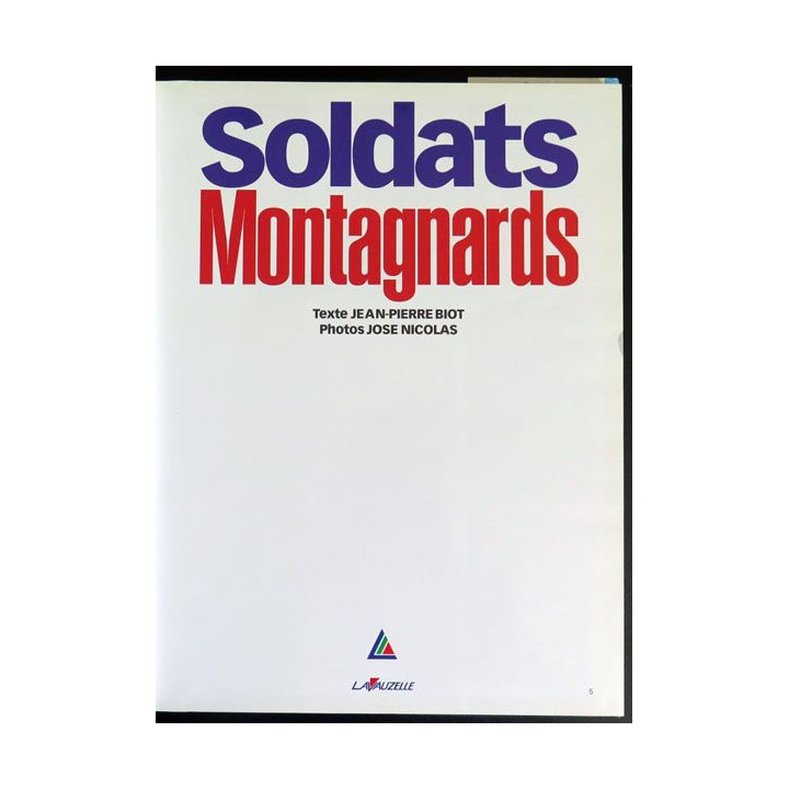 Soldats montagnards Jean-Pierre Biot Jose Nicolas Lavauzelle