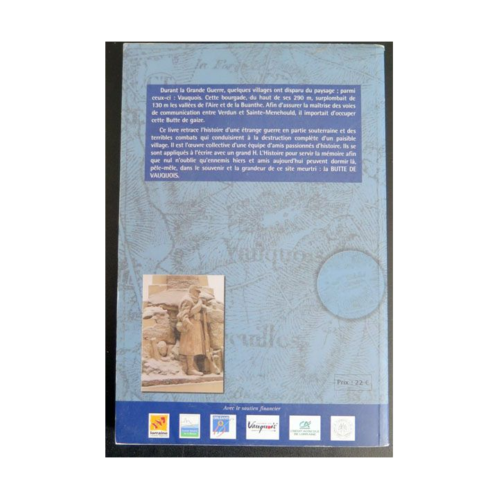 La Butte meurtrie Vauquois la guerre des mines 1914 - 1918  