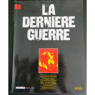 La dernière Guerre tome 1 éditions Atlas
