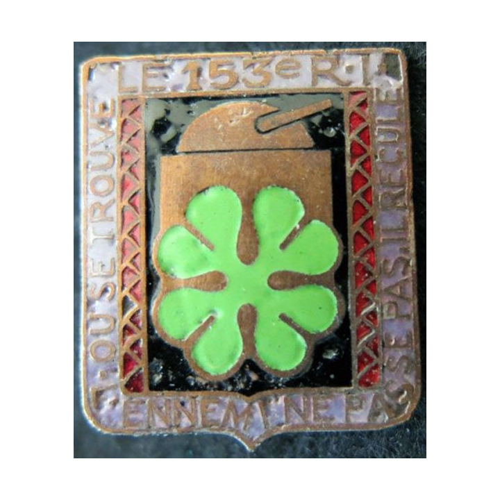 153° RIF : insigne métallique du 153° régiment d''infanterie de Forteresse fabrication Arthus Bertrand Paris déposé argenté