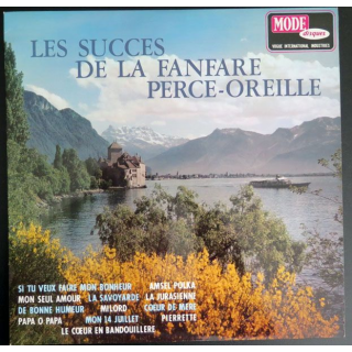 DISQUE 33 T : Les Succès de la Fanfare Perce Oreille 
