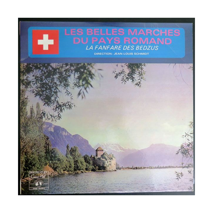 DISQUE 33 T : Les plus belles marches du pays Romand La fanfare des Bedzus