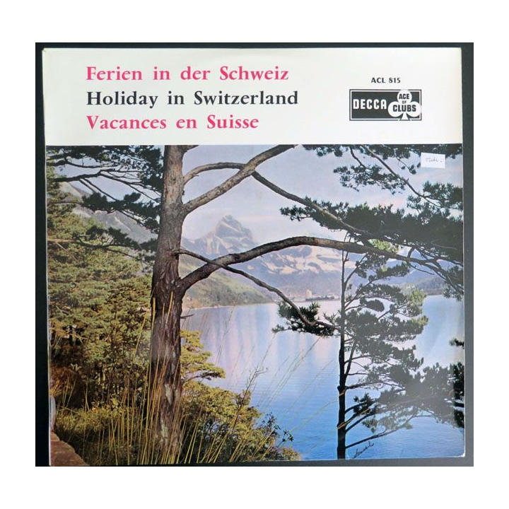 DISQUE 33 T : Vacances en Suisse Ferien in der Schweiz Holiday in Switzerland