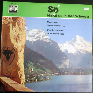 DISQUE 33 T So Klingt es in der Schweiz Music from Lovely Switzerland