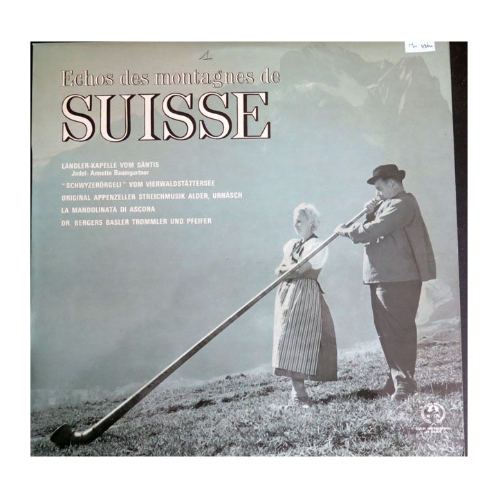 DISQUE 33 T : Echos des Montagnes de Suisse 
