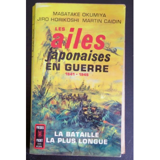 Les ailes japonaises en guerre 1941-1945 Masakate Okumiya