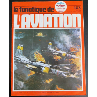 Le Fanatique de l'Aviation n° 103 juin 1978 Morane M.S 406 Ark Royal