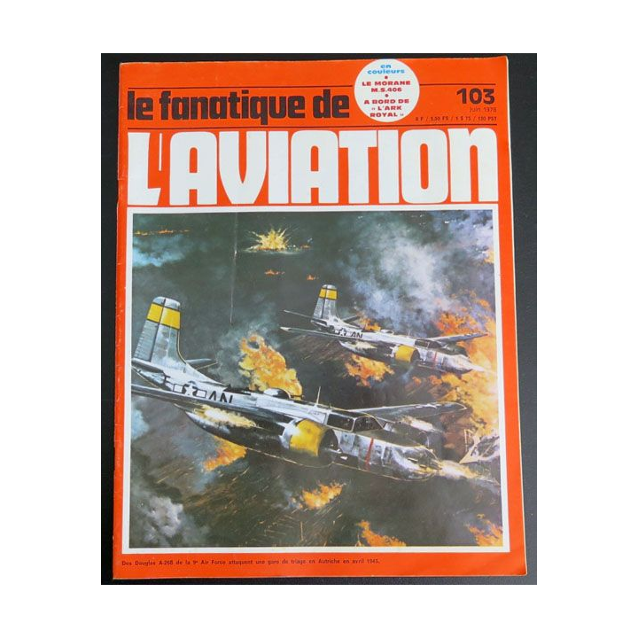 Le Fanatique de l'Aviation n° 103 juin 1978 Morane M.S 406 Ark Royal