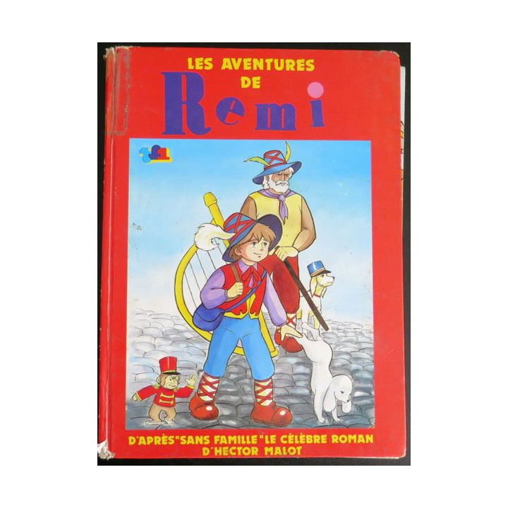 Les aventures Rémi d'après sans famille d'hector Malot France Loisirs