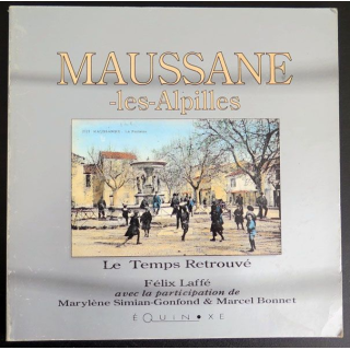 Maussane Les Alpilles Le temps retrouvé de Félix Laffé Chez Équinoxe 