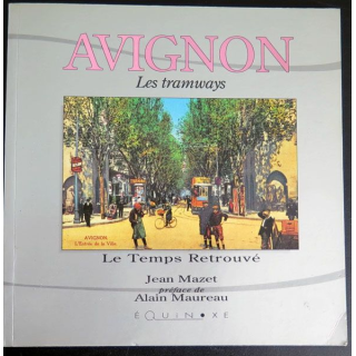 Avignon les Tramways Le temps retrouvé de Jean Mazet Chez Équinoxe