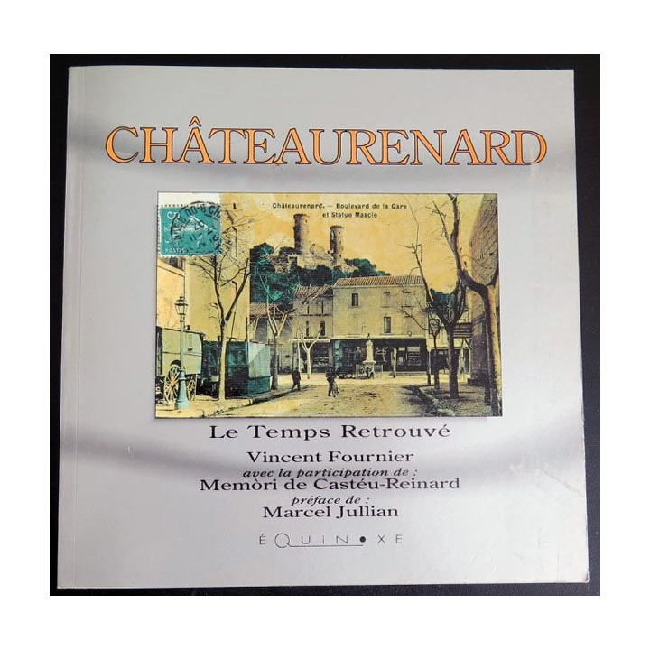 Châteaurenard Le temps retrouvé de Vincent Fournier Chez Équinoxe