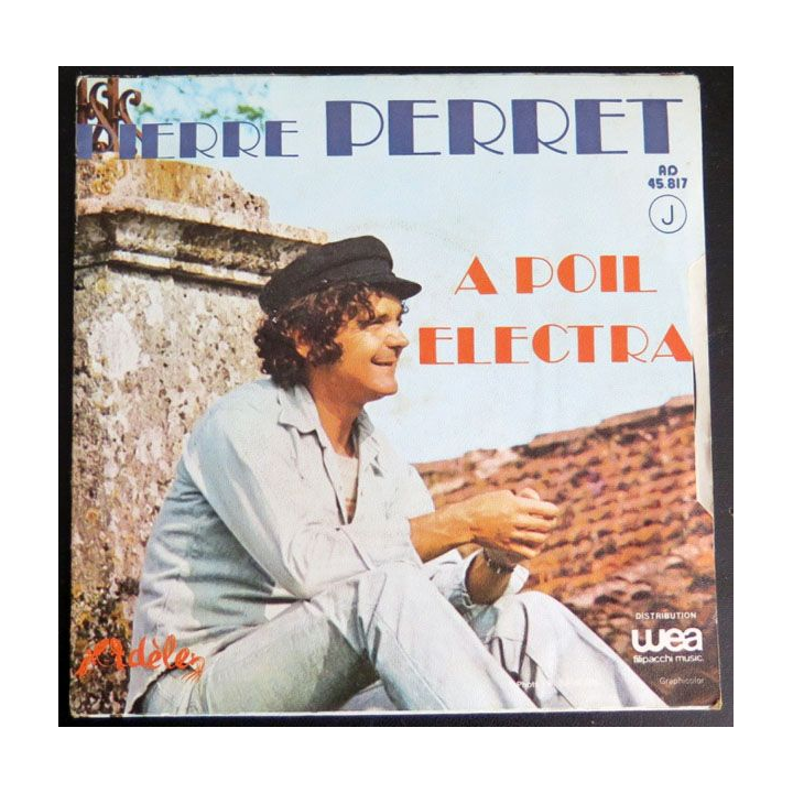 DISQUE 45 TOURS :  A poil Electra de Pierre Perret 