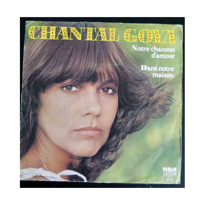 DISQUE 45 TOURS : Chantal Goya Notre Chanson d'Amour et Dans notre maison 