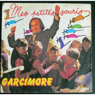 DISQUE 45 TOURS : Garcimore Chante Mes petites souris