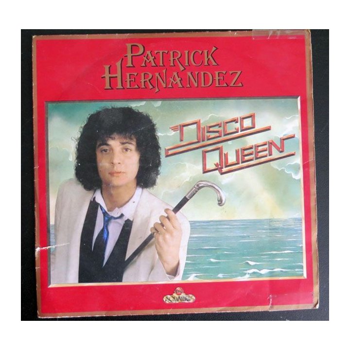 DISQUE 45 TOURS : Patrick Hernandez  Disco Queen