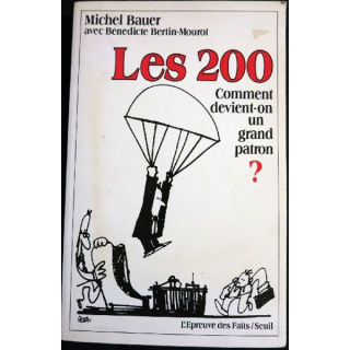 Les 200, comment devient-on un grand patron de Michel Bauer aux éditions Presses Seuil 1987 (P004)