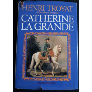 Catherine la grande de Henri Troyat aux éditions Flammarion 1977 (P005)