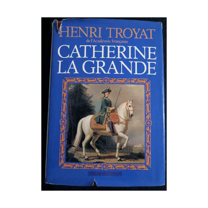 Catherine la grande de Henri Troyat aux éditions Flammarion 1977 (P005)