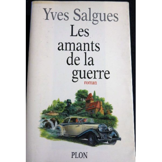 Les Amants de La guerre de Yves Salgues aux éditions Plon 1994 (P015)