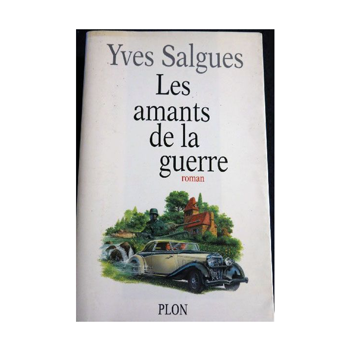 Les Amants de La guerre de Yves Salgues aux éditions Plon 1994 (P015)