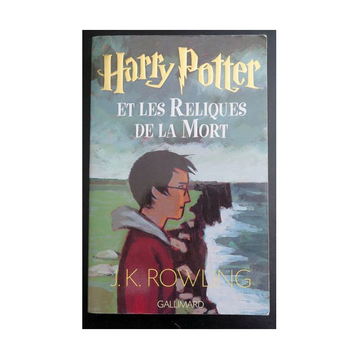 Harry Potter et les reliques de la Mort de J.K Rowling Gallimard 