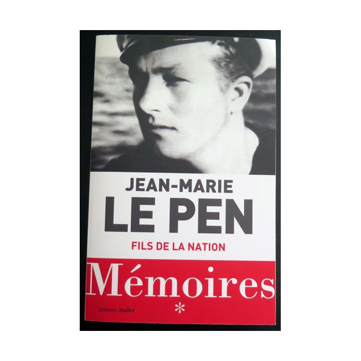 Jean-Marie Le Pen Fils de la Nation Mémoires