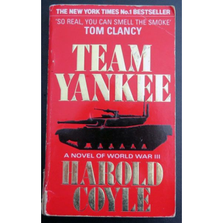 Team Yankee a novel of world war III Harold Coyle