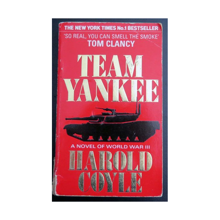 Team Yankee a novel of world war III Harold Coyle