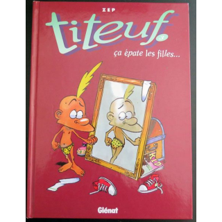 TITEUF Ça épate les filles de ZEP Editions Glénat
