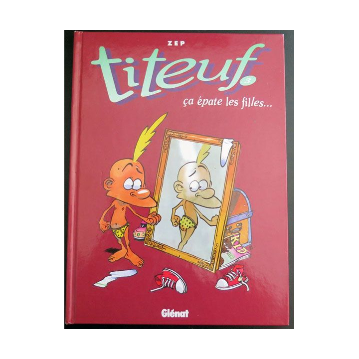 TITEUF Ça épate les filles de ZEP Editions Glénat
