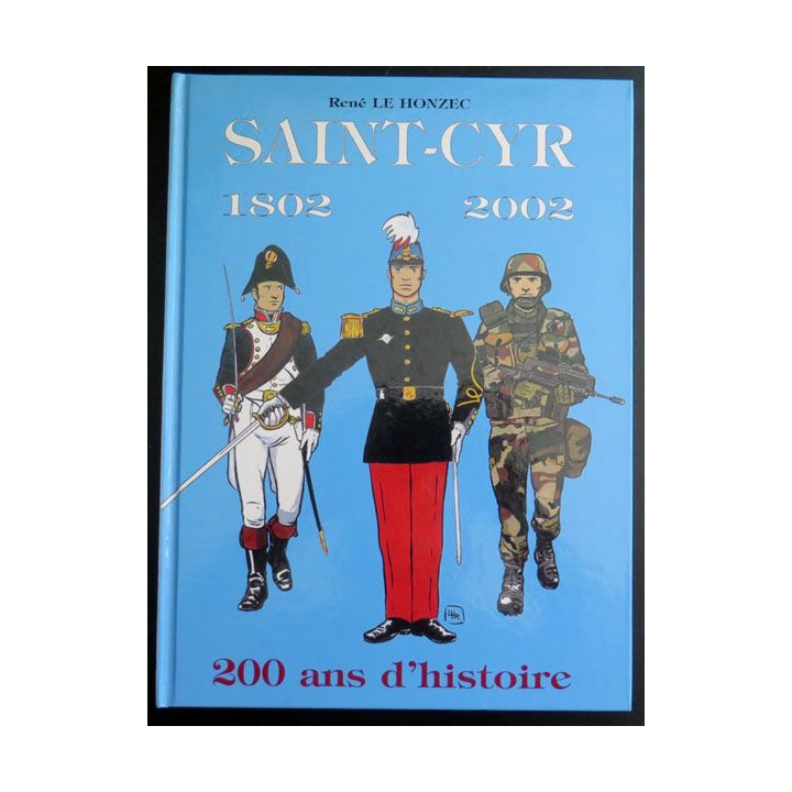 Saint-Cyr 1802 2002 200 ans d'histoire René le Honzec