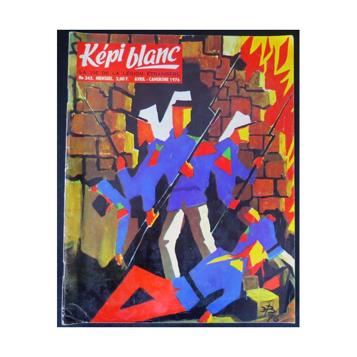 Képi Blanc : revue du Képi Blanc n° 345 de Avril Camerone 1976