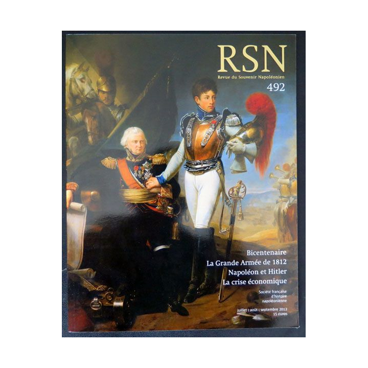 RSN : revue du Souvenir Napoléonien n° 492 juillet août septembre 2012