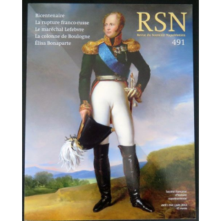 RSN : revue du Souvenir Napoléonien n° 491 avril mai juin 2012
