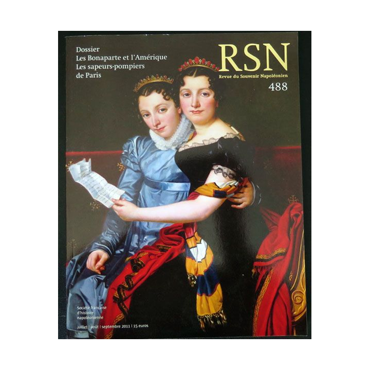 RSN : revue du Souvenir Napoléonien n° 488 juillet août septembre 2011