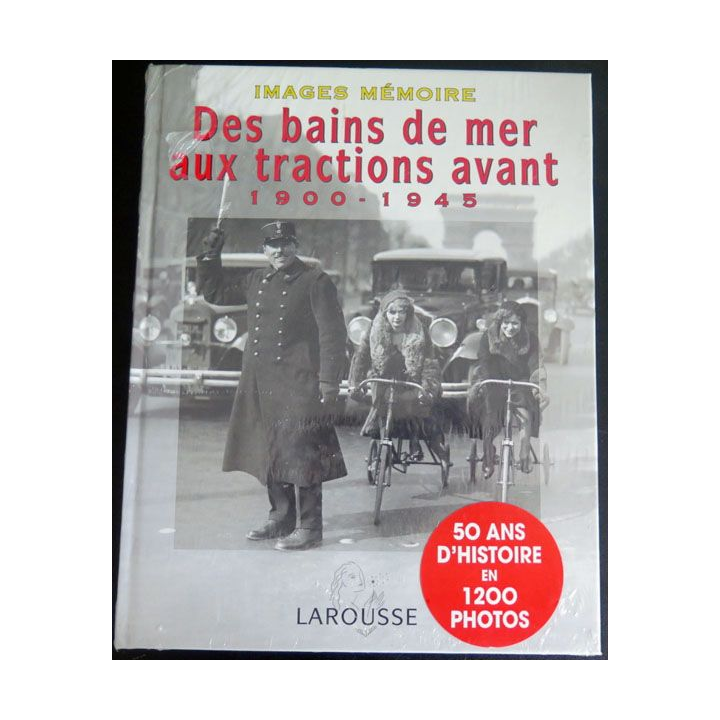 IMAGES MEMOIRE : des bains de mer aux tractions avant 1900 - 1945