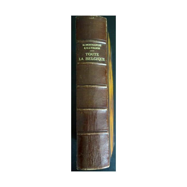 Toute la Belgique 1830 - 1930 de Monmarché et Tillion, Hachette